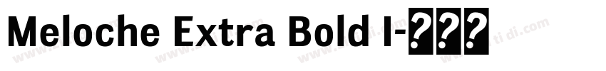 Meloche Extra Bold I字体转换